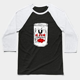 You can dream Baseball T-Shirt